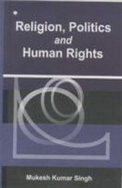 Stock image for Religion, Politics and Human Rights for sale by Books Puddle