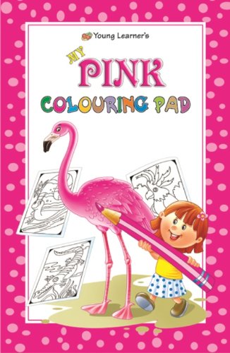 Imagen de archivo de My Pink Colouring Pad a la venta por Books Puddle