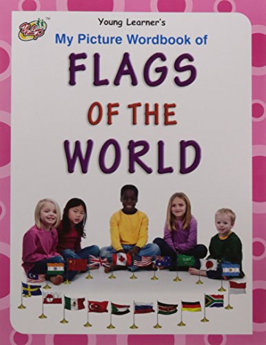 My Picture Wordbook of Flags of The World (9789380025513) by Gurinder