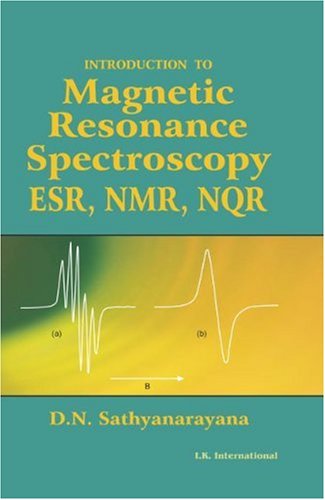 9789380026251: Introduction to Magnetic Resonance Spectroscopy ESR, NMR, NQR