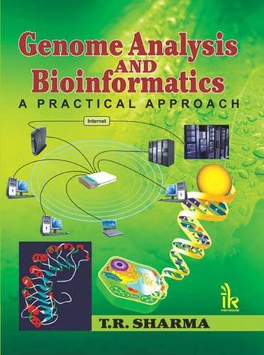 Genome Analysis and Bioinformatics: A Practical Approach (9789380026367) by T.R. Sharma