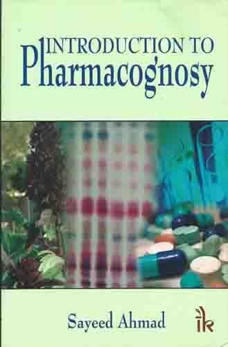 Stock image for INTRODUCTION TO PHARMACOGNOSY AHMAD for sale by Revaluation Books