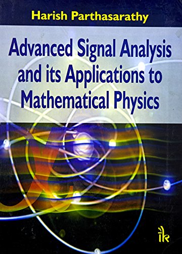 9789380026541: Advanced Signal Analysis and its Applications to Mathematical Physics