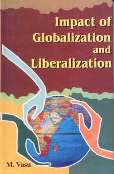 9789380031422: Impact Of Globalization And Liberalization