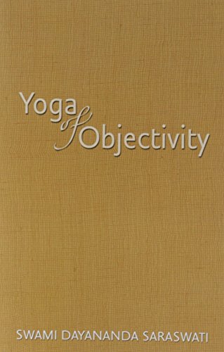 Yoga of Objectivity (9789380049137) by Swami Dayananda Saraswati