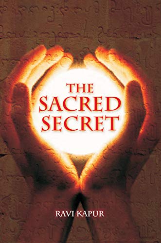 9789380069289: The Sacred Secret [Paperback] [Aug 30, 2009] Ravi Kapur