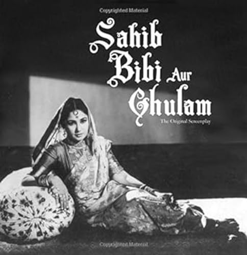 Sahib Bibi Aur Ghulam: The Original Screenplay