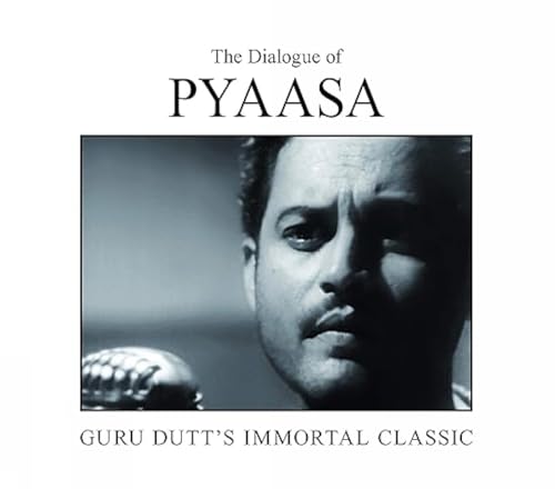 Stock image for Dialogue Of Pyaasa: Guru Dutt's Immortal Classic [Feb 28, 2011] Kabir and Nasreen Munni for sale by Books Unplugged