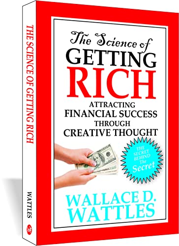 Science of Getting Rich: Financial Success Through Creative Thought (9789380078588) by Wallace D. Wattles