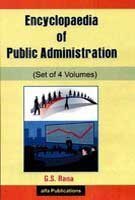 Encyclopaedia Of Public Administration (Set of 4 Vols) (9789380096797) by Rana; G. S.