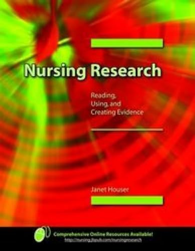 Stock image for Nursing Research: Reading, Using and Creating Evidence for sale by Front Range Books, LLC