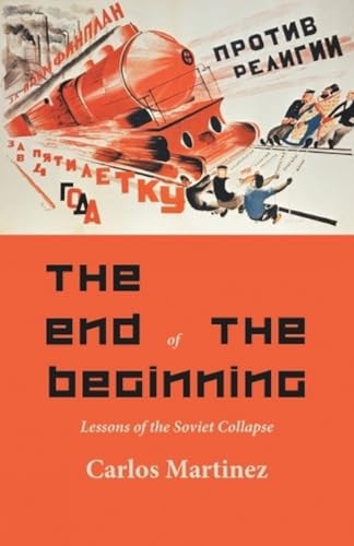 Beispielbild fr The End of the Beginning: Lessons of the Soviet collapse zum Verkauf von Studibuch