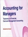 Stock image for Accounting for Managers: Taxonomy of Financial Cost and Management Accounting for sale by Vedams eBooks (P) Ltd