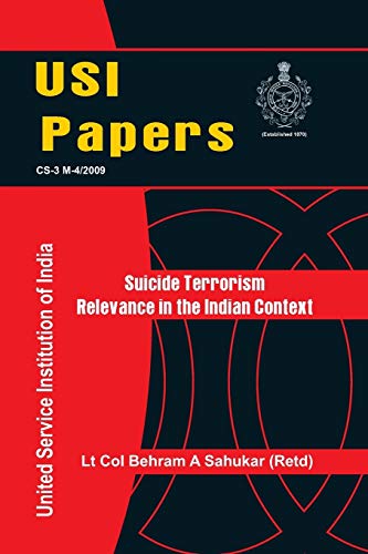 Imagen de archivo de Suicide Terrorism: Relevance In Indian Context a la venta por Books in my Basket