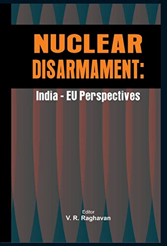 Stock image for Nuclear Disarmament: India -Eu Perspectives for sale by Books in my Basket