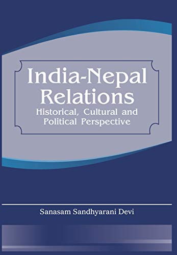 Immagine dell'editore per India-Nepal Relations: Historical, Cultural and Political Perspective venduto da Yak and Yeti Books