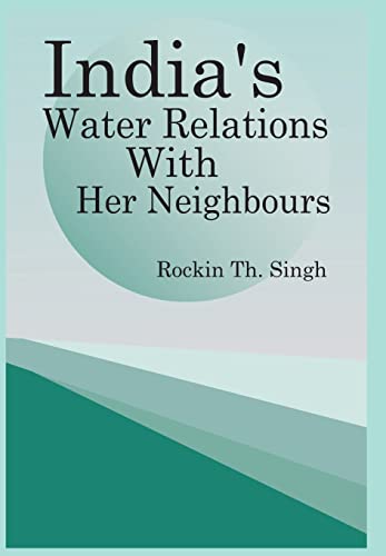 Imagen de archivo de Indias Water Relations With Her Neighbours a la venta por Books in my Basket