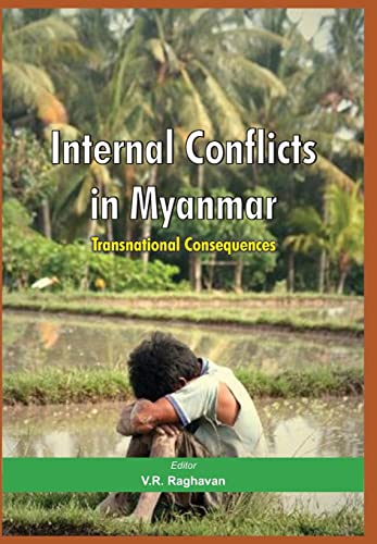 Imagen de archivo de Internal Conflicts in Myanmar: Transnational Consequences a la venta por Orbiting Books