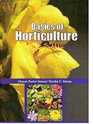 Imagen de archivo de Basics of Horticulture a la venta por Books Puddle