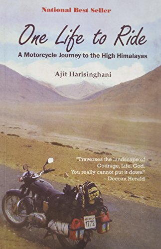 Stock image for One Life to Ride: A Motorcycle Journey to the High Himalayas for sale by Goldstone Books