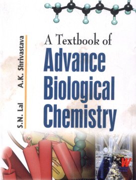 Stock image for A Textbook of Advance Biological Chemistry for sale by Books Puddle