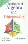 Imagen de archivo de A Textbook of Algebra and Trigonometry a la venta por Books Puddle