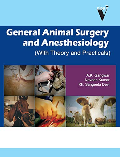 9789380235172: General Animal Surgery and Anesthesiology: With Theory and Practicals