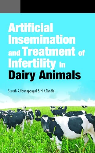 Imagen de archivo de Artificial Insemination and Treatment of Infertility in Dairy Animals a la venta por Vedams eBooks (P) Ltd