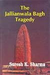 9789380239088: The Jallianwala Bagh Tragedy