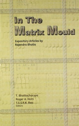 Stock image for In The Matrix Mould: Expository Articles By Rajendra Bhatia for sale by Books in my Basket