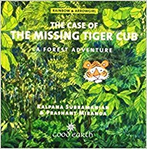 9789380262918: THE CASE OF THE MISSING TIGER CUB THE FOREST ADVENTURE [Flexibound] [Jan 01, 2017] KALPANA SUBRAMANIAN & PRASHANT MIRANDA