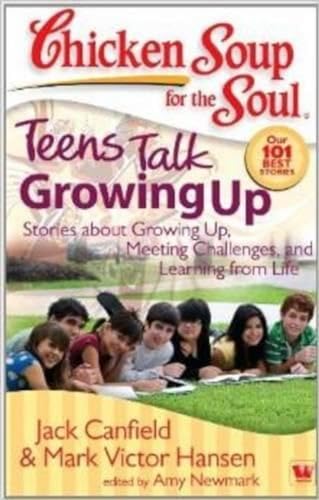 Imagen de archivo de Chicken Soup for the Soul Teens Talk Growing Up a la venta por AwesomeBooks