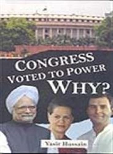 9789380297019: Congress Voted to Power Why?