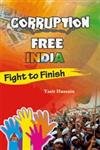 Beispielbild fr Corruption free India Fight to Finish zum Verkauf von Books in my Basket