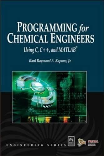 Stock image for Programming for Chemical Engineers (Using C, C++ and MATLAB for sale by Books in my Basket