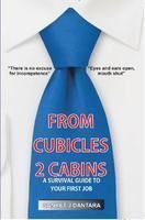 Stock image for From Cubicles 2 Cabins: A Survival Guide To Your First Job for sale by Vedams eBooks (P) Ltd