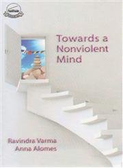 Stock image for Towards a Nonviolent Mind for sale by Books Puddle