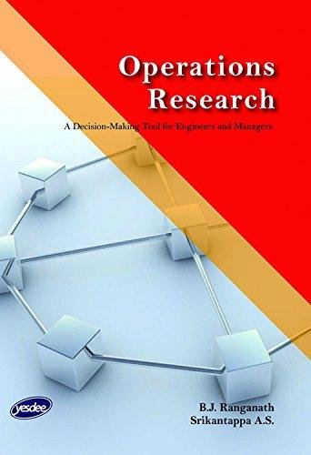 Beispielbild fr Operations Research : A Decision Making Tool For Engineers and Managers zum Verkauf von Vedams eBooks (P) Ltd