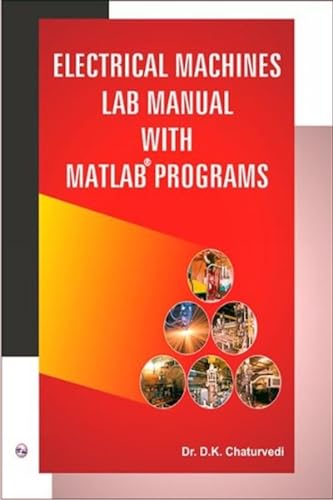 Stock image for Electrical Machines Lab Manual with MATLAB Programs for sale by Books Puddle