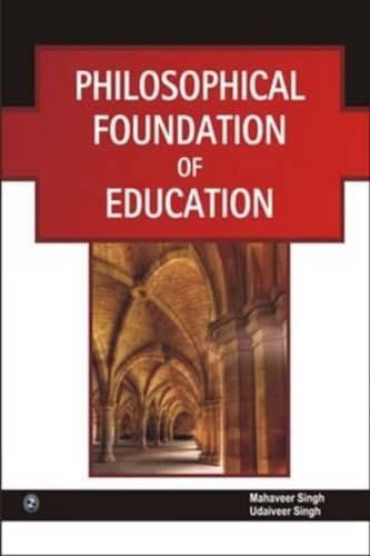 Beispielbild fr Philosophical Foundation of Education zum Verkauf von Books Puddle