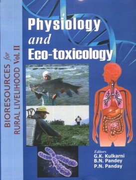 9789380428093: Bioresources for Rural Livelihood : Vol-II Physiology and Eco Toxicology [Hardcover] [Jan 01, 2017] Kulkarni/Pandey [Hardcover] [Jan 01, 2017] Kulkarni/Pandey