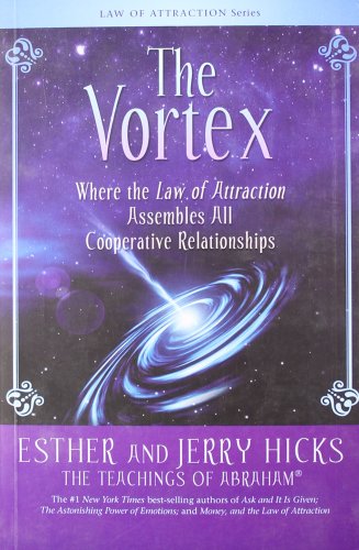 9789380480008: The Vortex : Where The Law Of Attraction Assembles All Co-operative Relationships
