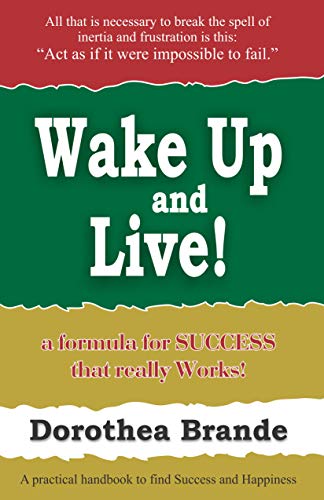 Stock image for Wake Up & Live : A Formula for Success that Really Works ! for sale by Books Puddle
