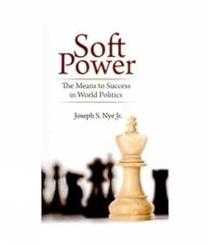 9789380502908: Soft Power: The Means to Success in World Politics