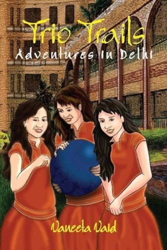 Stock image for Trio Trails Adventures in Delhi for sale by Books in my Basket