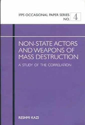 Stock image for Non State Actors and Weapons of Mass Destruction: A Study of the Correlation for sale by Books in my Basket