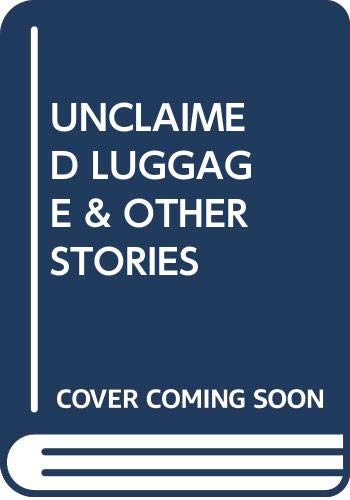 9789380536064: UNCLAIMED LUGGAGE & OTHER STORIES