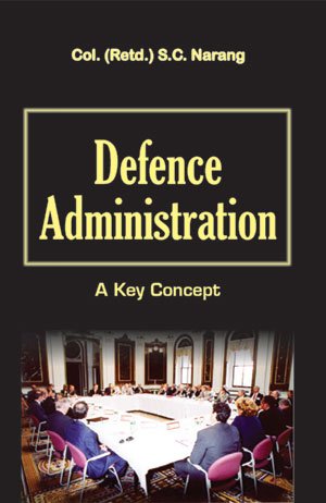 9789380565040: Defense Administration :A Key Concept