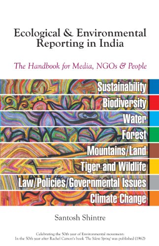 Stock image for Ecological & Environmental Reporting in India - The handbook for Media, NGOs & People for sale by Books Unplugged