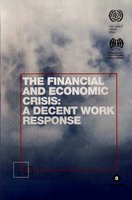 Imagen de archivo de The Financial And Economic Crisis: A Decent Work Response a la venta por Books in my Basket